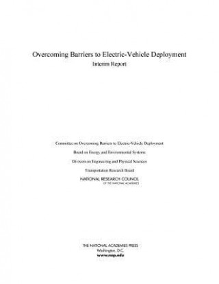 Könyv Overcoming Barriers to Electric-Vehicle Deployment National Research Council (U S )