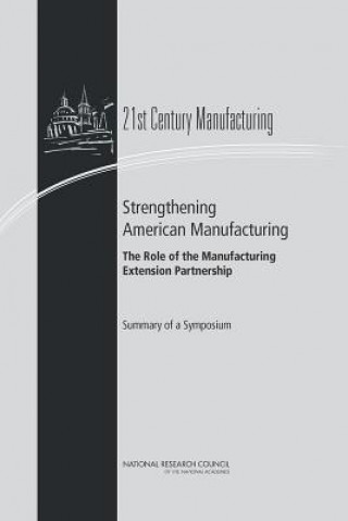 Carte Strengthening American Manufacturing Committee on 21st Century Manufacturing: The Role of the Manufacturing Extension Partnership Program of the National Institute of Standards and Techno