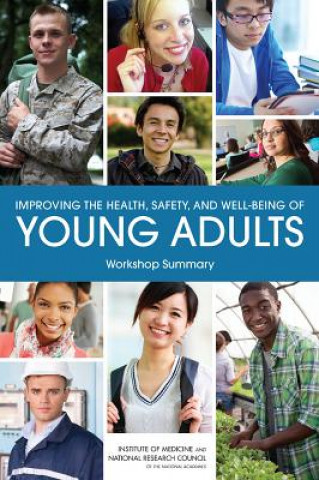 Книга Improving the Health, Safety, and Well-Being of Young Adults Board on Children