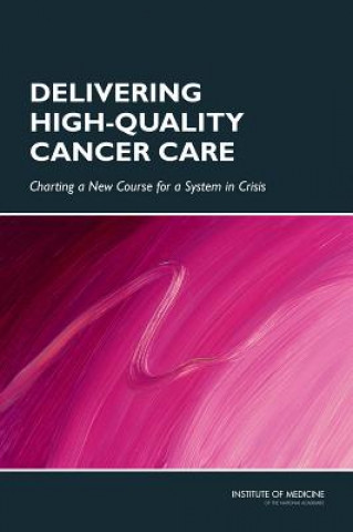 Βιβλίο Delivering High-Quality Cancer Care Committee on Improving the Quality of Cancer Care: Addressing the Challenges of an Aging Population