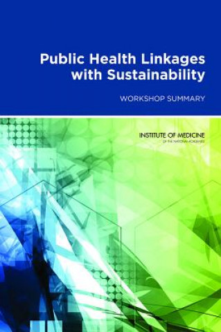 Book Public Health Linkages with Sustainability Roundtable on Environmental Health Sciences