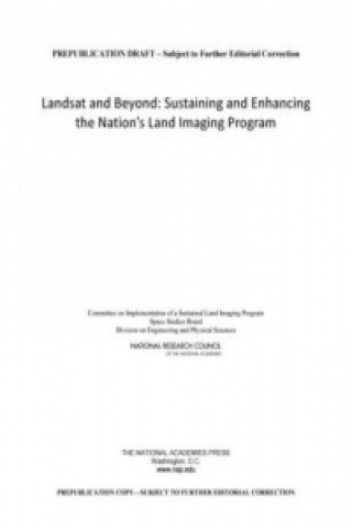 Könyv Landsat and Beyond Committee on Implementation of a Sustained Land Imaging Program