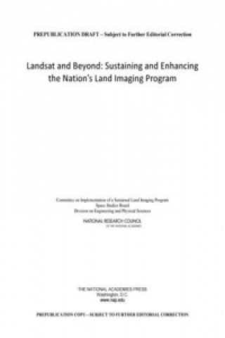 Kniha Landsat and Beyond Committee on Implementation of a Sustained Land Imaging Program