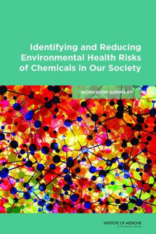 Kniha Identifying and Reducing Environmental Health Risks of Chemicals in Our Society Roundtable on Environmental Health Sciences