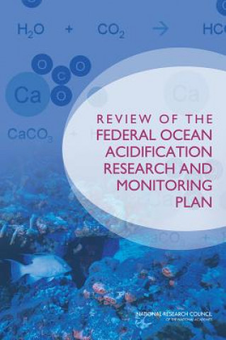 Könyv Review of the Federal Ocean Acidification Research and Monitoring Plan Committee on the Review of the National Ocean Acidification Research and Monitoring Plan