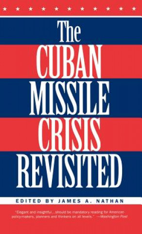 Kniha Cuban Missile Crisis Revisited J. Nathan