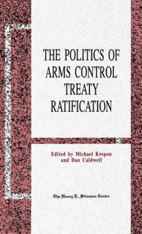 Carte Politics of Arms Control Treaty Ratification M. Krepon