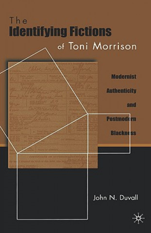 Carte Identifying Fictions of Toni Morrison John Duvall
