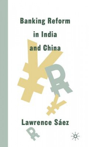 Книга Banking Reform in India and China Lawrence Saez