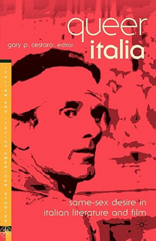 Книга Queer Italia: Same-Sex Desire in Italian Literature and Film G. Cestaro