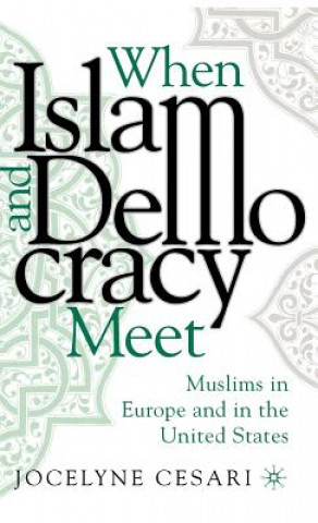 Libro When Islam and Democracy Meet: Muslims in Europe and in the United States Jocelyne Cesari