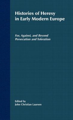 Knjiga Histories of Heresy in the Seventeenth and Eighteenth Centuries J. Laursen