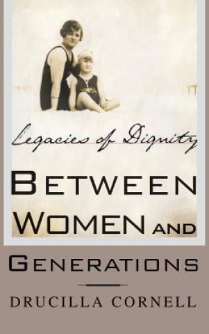 Carte Between Women and Generations Drucilla Cornell