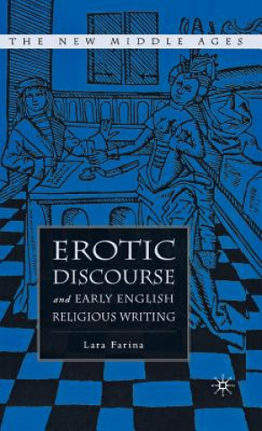 Carte Erotic Discourse and Early English Religious Writing Lara Farina