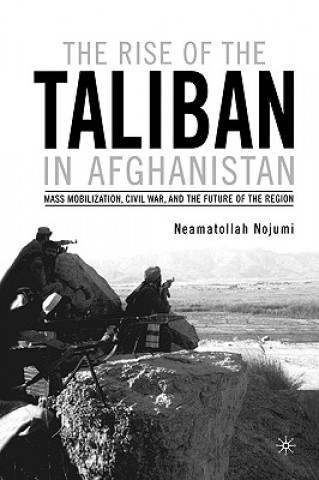 Książka Rise of the Taliban in Afghanistan Neamatollah Nojumi