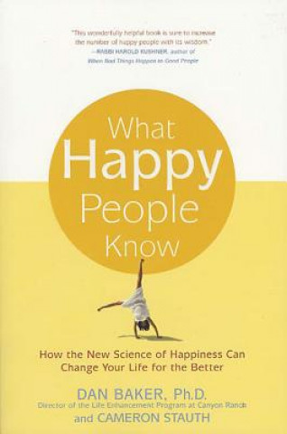 Knjiga What Happy People Know Dan Baker