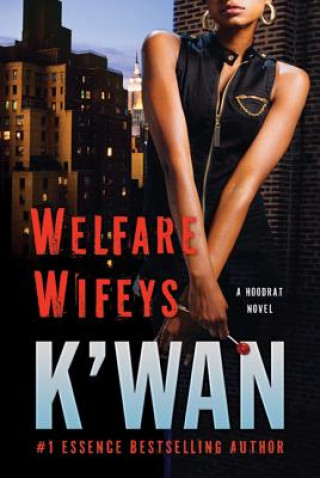 Buch Welfare Wifeys K'wan