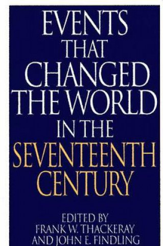 Książka Events That Changed the World in the Seventeenth Century John Findling