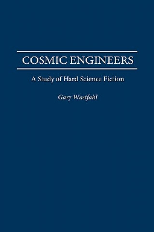 Könyv Cosmic Engineers Gary Westfahl