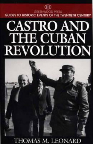 Carte Castro and the Cuban Revolution Thomas M. Leonard