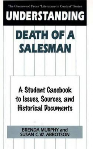Knjiga Understanding Death of a Salesman Susan C.W. Abbotson