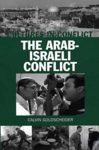 Книга Cultures in Conflict--The Arab-Israeli Conflict Calvin Goldscheider