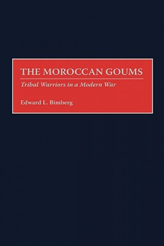 Knjiga Moroccan Goums Edward L. Bimberg
