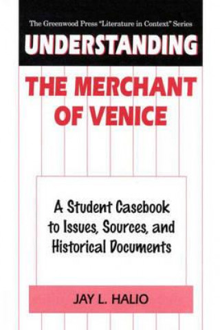 Kniha Understanding The Merchant of Venice Jay L. Halio