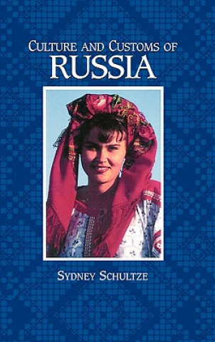 Kniha Culture and Customs of Russia Sydney Schultze
