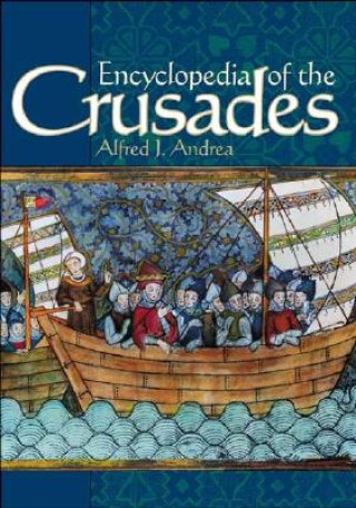 Kniha Encyclopedia of the Crusades Alfred J. Andrea