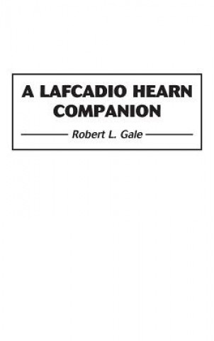Book Lafcadio Hearn Companion Robert L. Gale