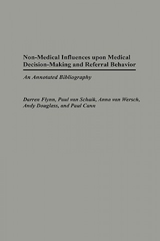 Carte Non-Medical Influences upon Medical Decision-Making and Referral Behavior Paul Cann