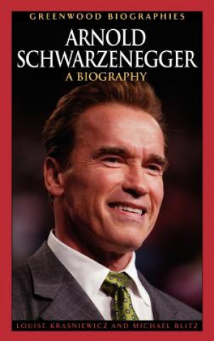 Könyv Arnold Schwarzenegger Louise Krasniewicz