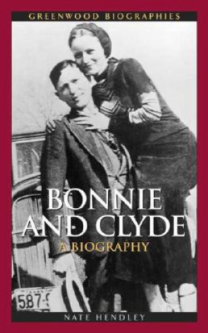 Kniha Bonnie and Clyde Nate Bruce Hendley
