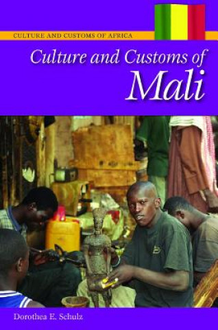 Libro Culture and Customs of Mali Dorothea Elisabeth Schulz