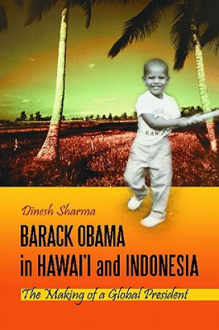 Knjiga Barack Obama in Hawai'i and Indonesia Dinesh Sharma