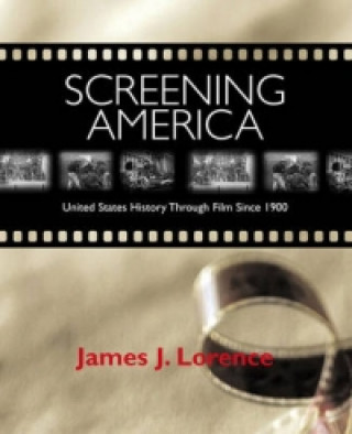 Könyv Screening America James J. Lorence