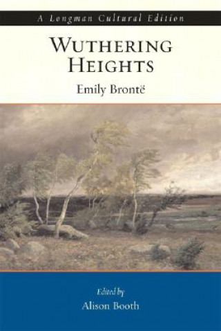 Könyv Wuthering Heights, A Longman Cultural Edition Alison Booth