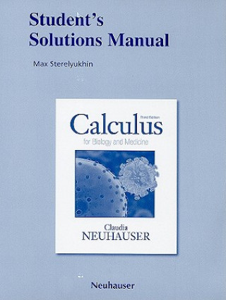 Kniha Student Solutions Manual for Calculus for Biology and Medicine Claudia Neuhauser