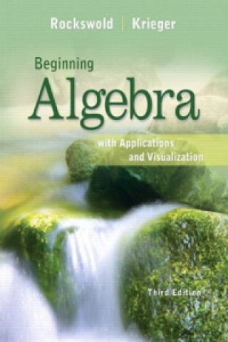 Kniha Beginning Algebra with Applications and Visualization Plus NEW MyLab Math with Pearson eText -- Access Card Package Terry A. Krieger