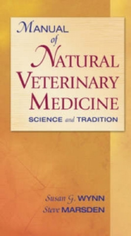 Knjiga Manual of Natural Veterinary Medicine Susan G. Wynn