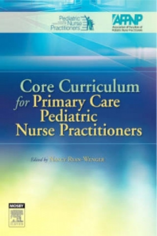 Kniha Core Curriculum for Primary Care Pediatric Nurse Practitioners NAPNAP