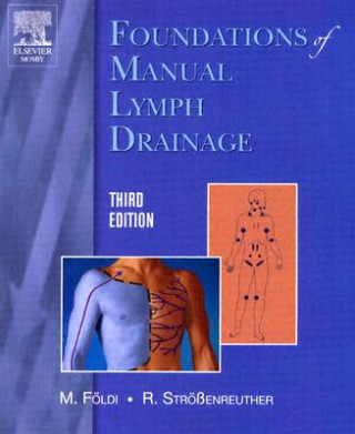 Könyv Foundations of Manual Lymph Drainage Roman Strossenreuther