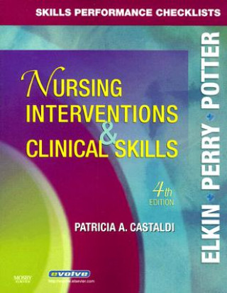 Kniha Skills Performance Checklists for Nursing Interventions & Clinical Skills Martha Keene Elkin