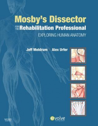 Книга Mosby's Dissector for the Rehabilitation Professional Jeffrey Meldrum