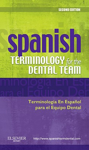 Könyv Spanish Terminology for the Dental Team Mosby