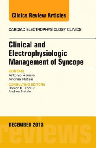 Książka Clinical and Electrophysiologic Management of Syncope, An Issue of Cardiac Electrophysiology Clinics Antonio Raviele