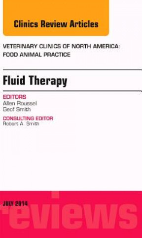 Książka Fluid and Electrolyte Therapy, An Issue of Veterinary Clinics of North America: Food Animal Practice Geof W. Smith