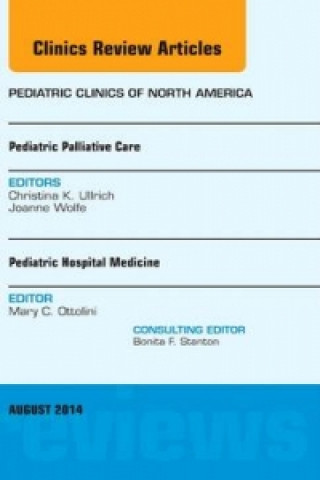 Könyv Pediatric Hospital Medicine and Pediatric Palliative Care, An Issue of Pediatric Clinics Mary C. Ottolini