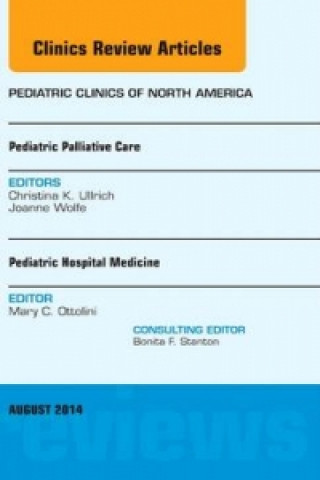 Kniha Pediatric Hospital Medicine and Pediatric Palliative Care, An Issue of Pediatric Clinics Mary C. Ottolini